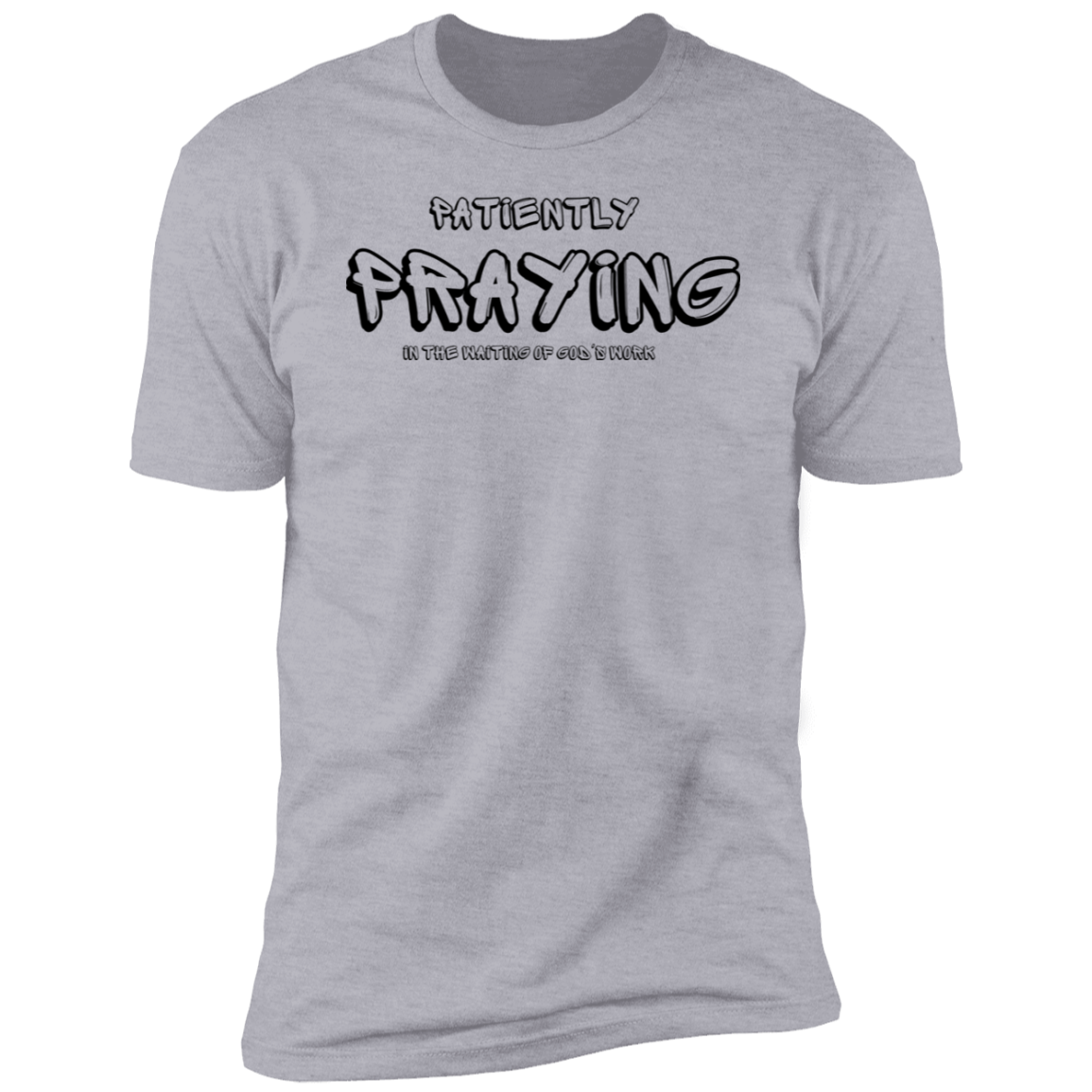 Patiently Praying Premium Short Sleeve T-Shirt