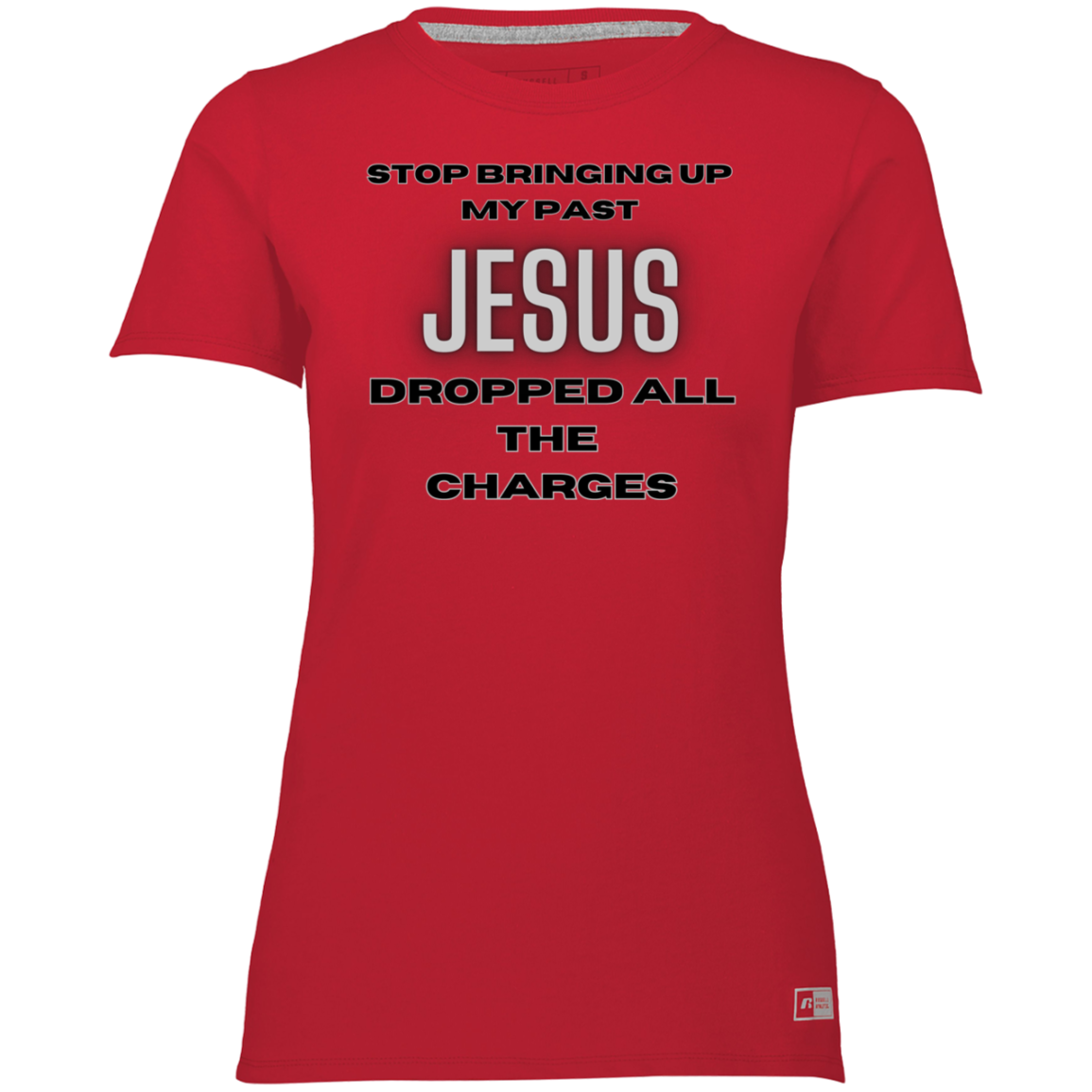 Jesus Dropped The Charges Ladies’ Essential Dri-Power Tee