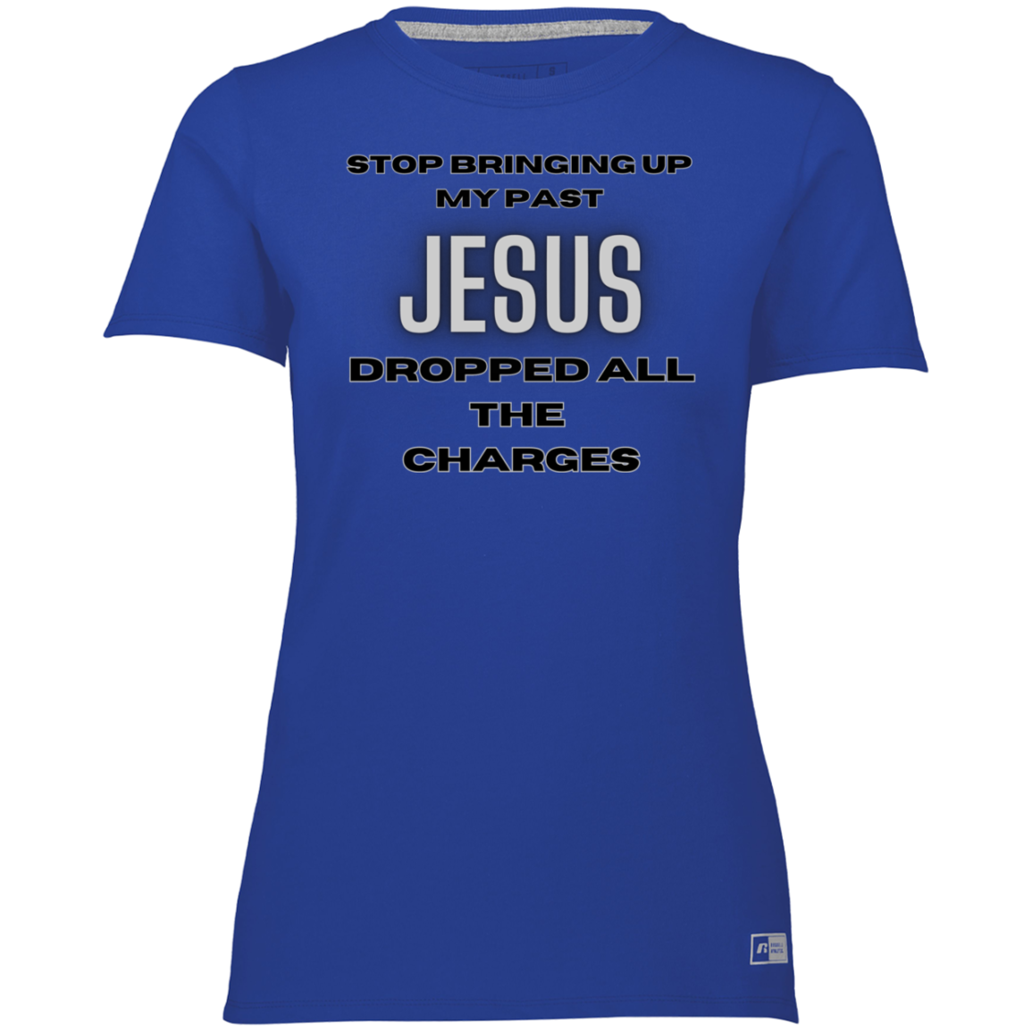 Jesus Dropped The Charges Ladies’ Essential Dri-Power Tee