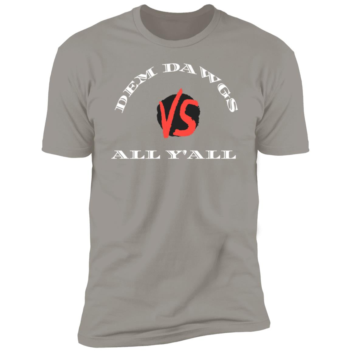 DAWGS VS ALL YALL Premium Short Sleeve T-Shirt Premium Short Sleeve T-Shirt