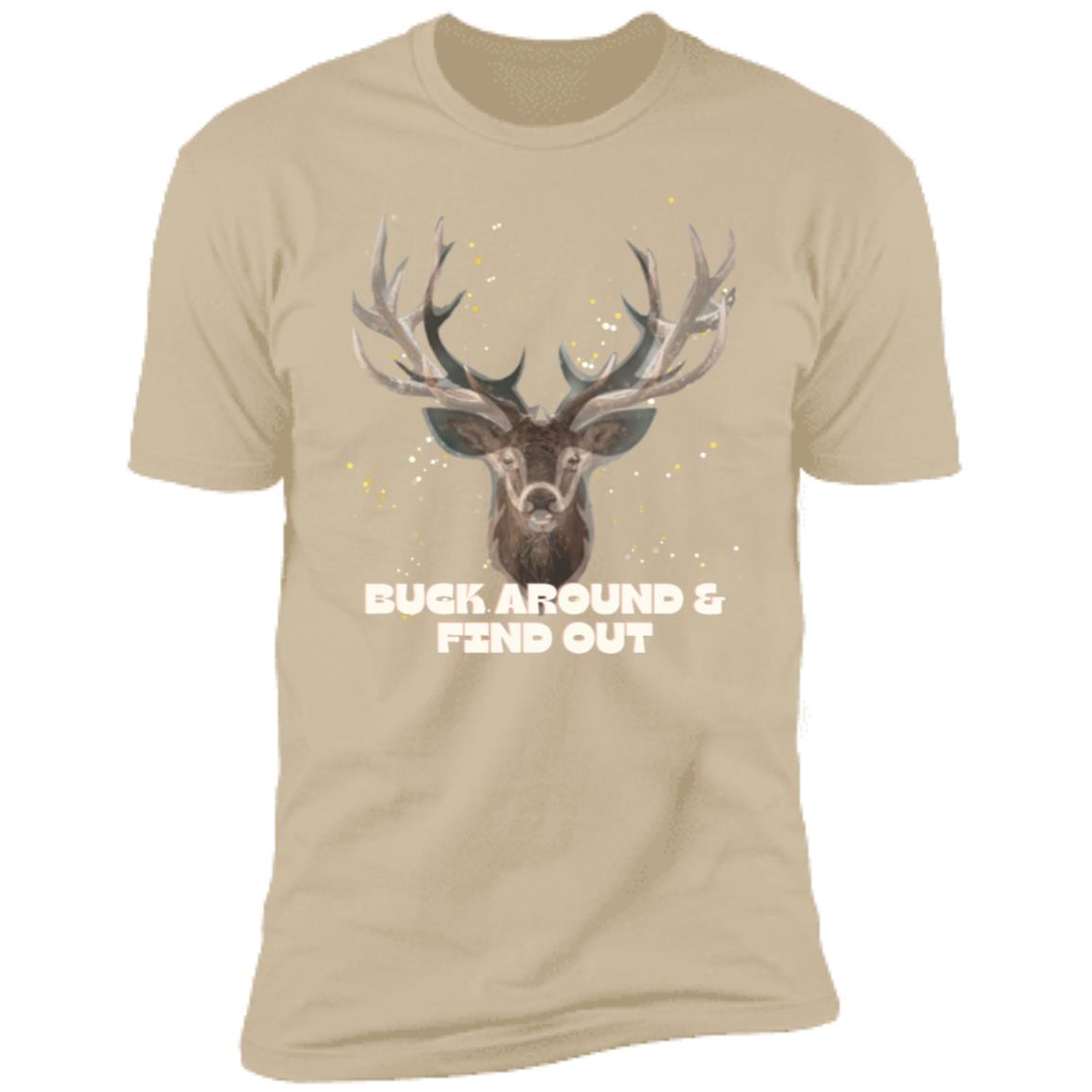 Buck Around & Find Out Premium Short Sleeve T-Shirt