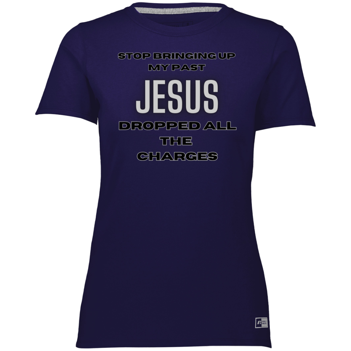 Jesus Dropped The Charges Ladies’ Essential Dri-Power Tee