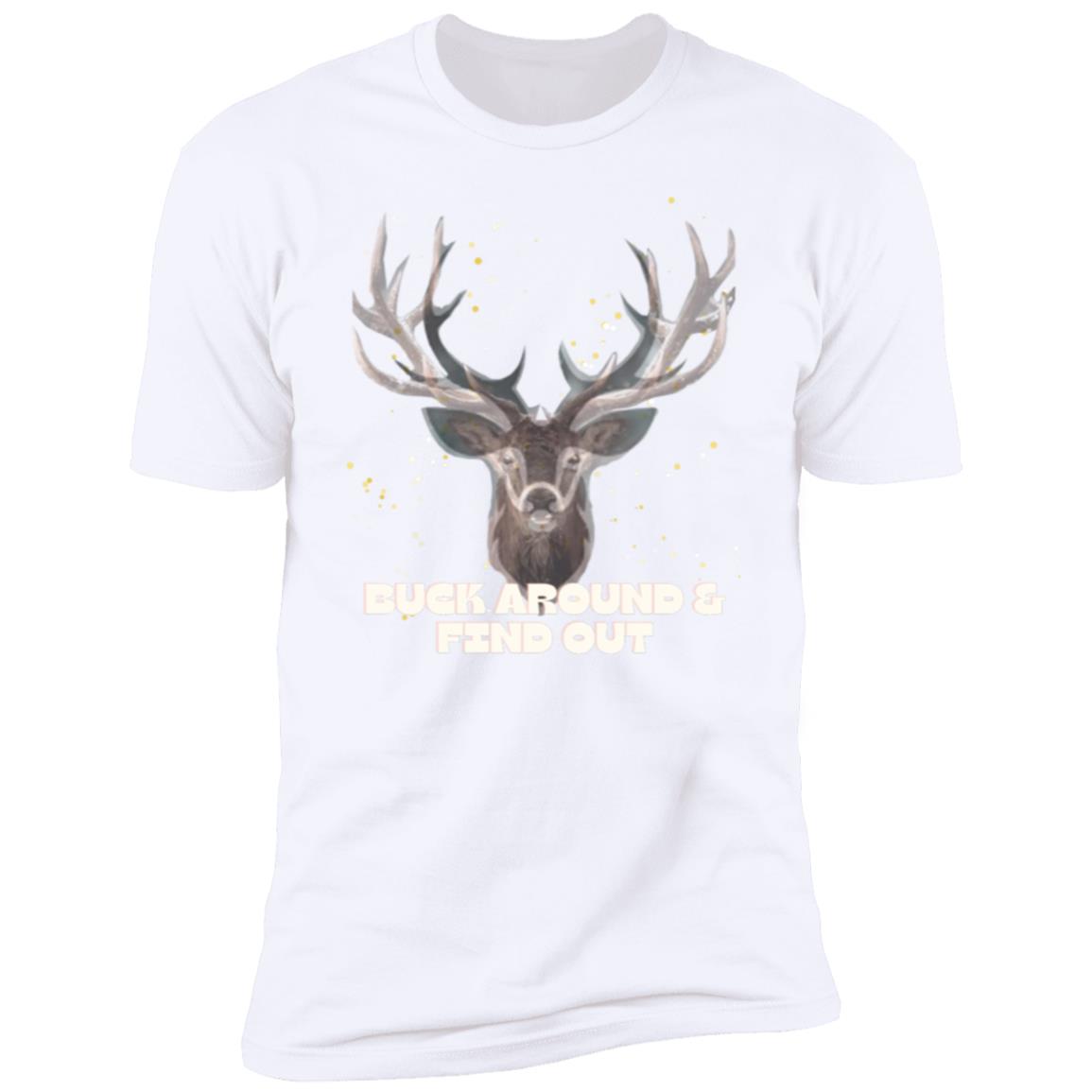 Buck Around & Find Out Premium Short Sleeve T-Shirt