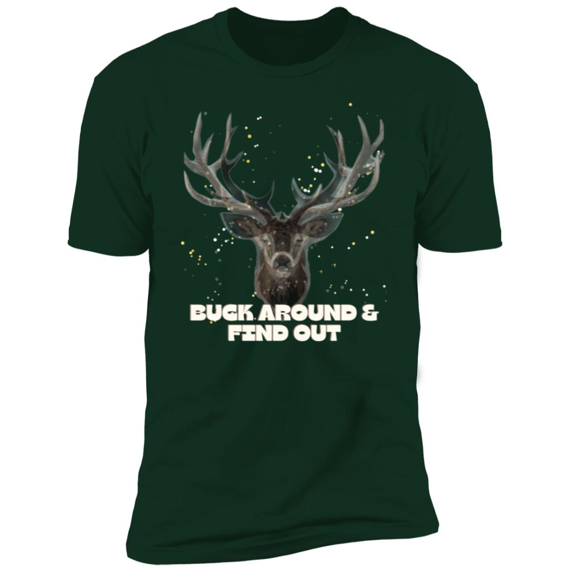 Buck Around & Find Out Premium Short Sleeve T-Shirt