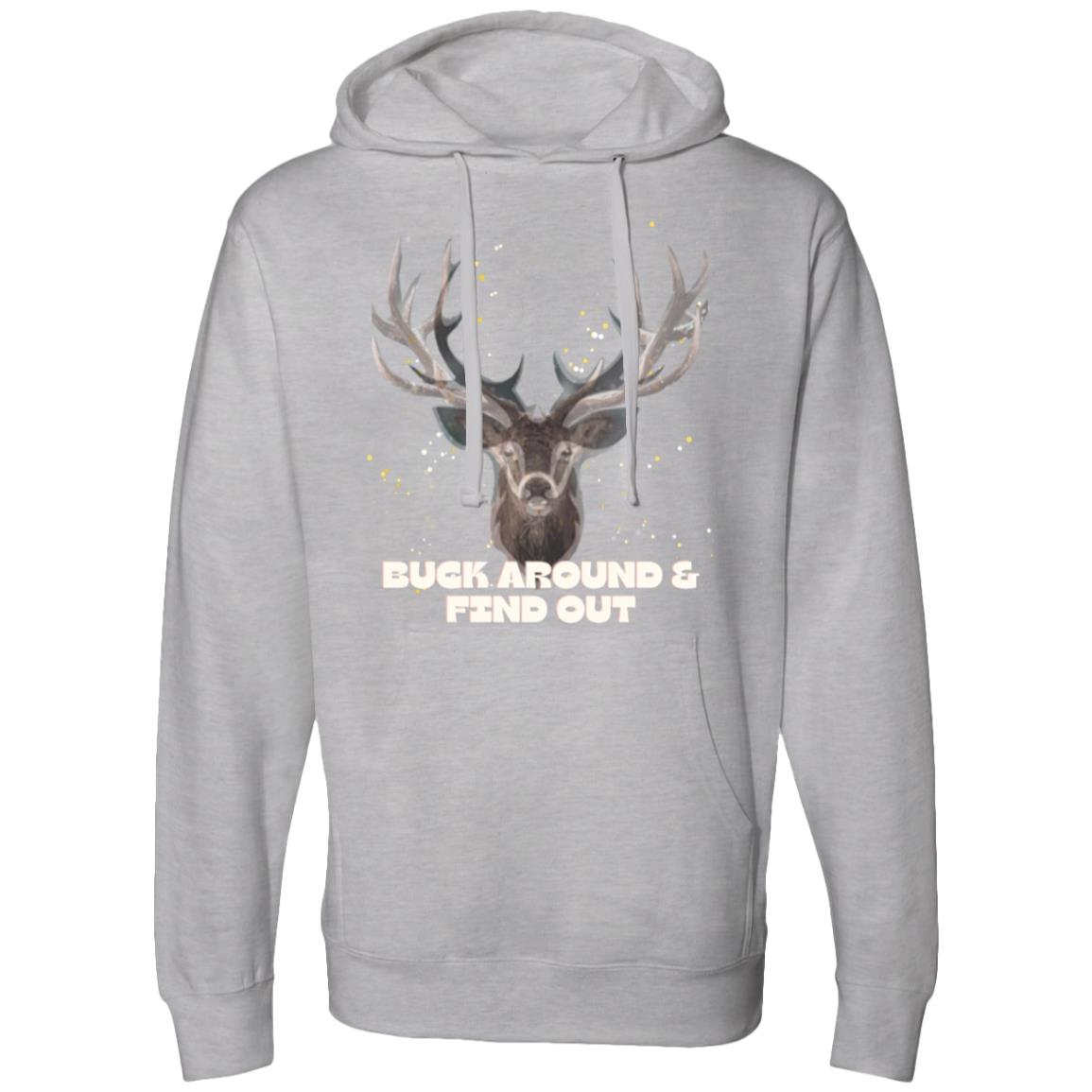 Buck Around & Find Out Midweight Hooded Sweatshirt