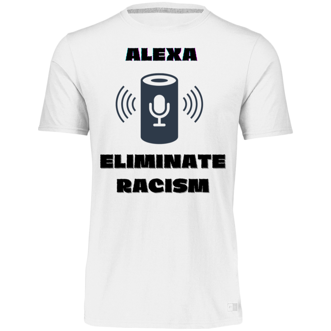 ALEXA ELIMINATE RACISM  Essential Dri-Power Tee