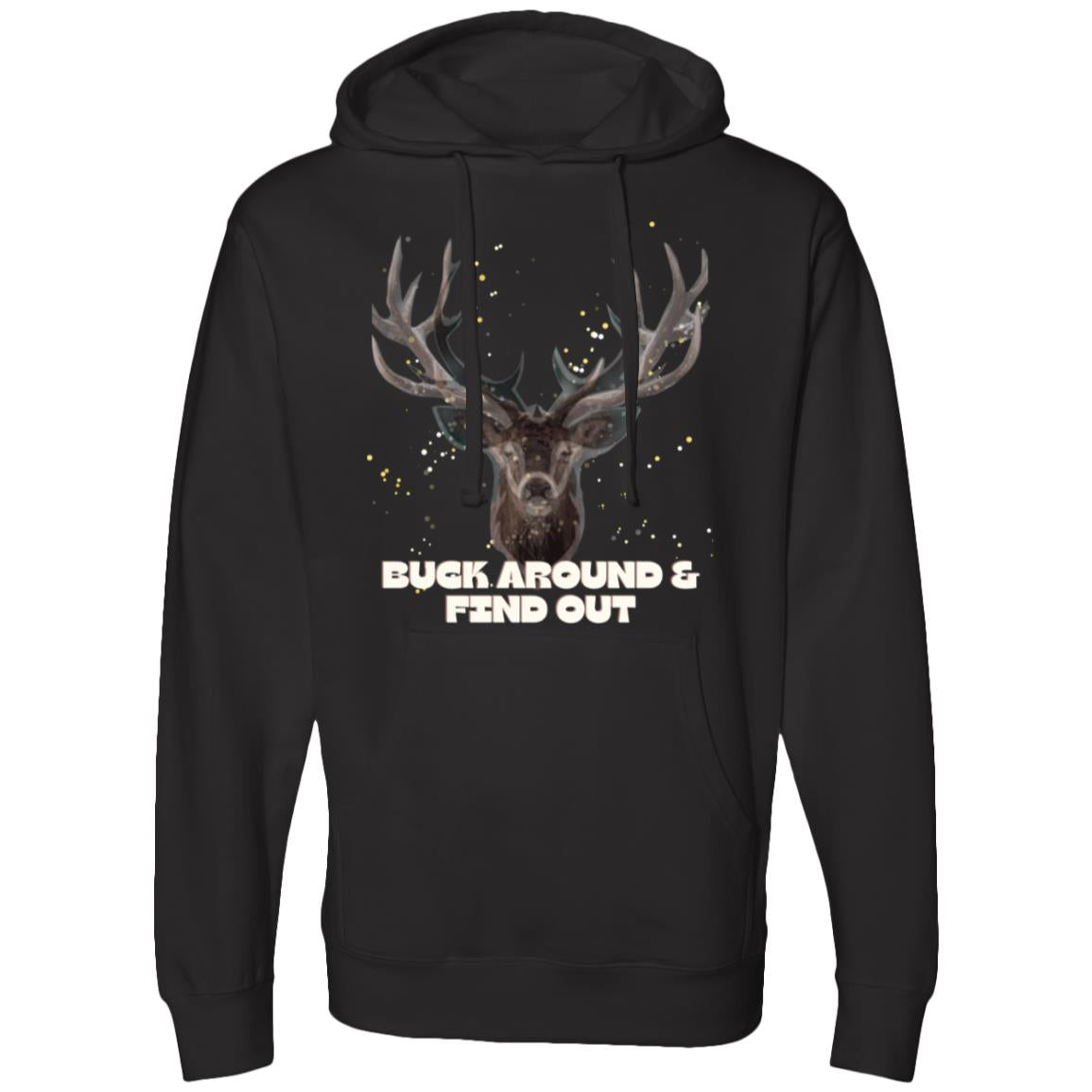 Buck Around & Find Out Midweight Hooded Sweatshirt