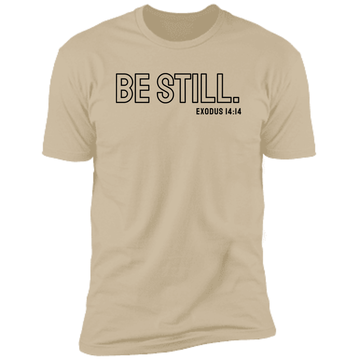 Be Still Premium Short Sleeve T-Shirt