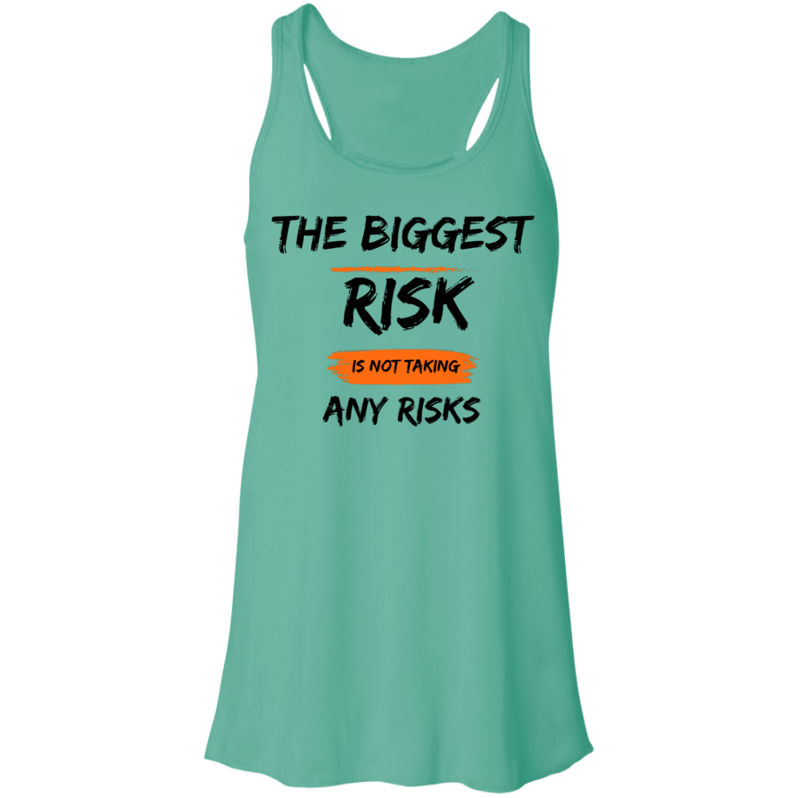 Take Risks Flowy Racerback Tank