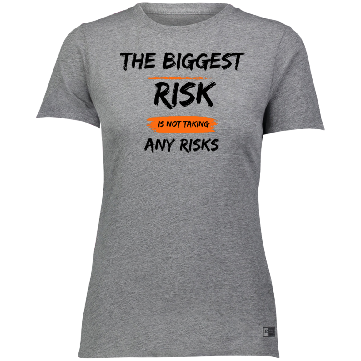 Take Risks Ladies’ Essential Dri-Power Tee