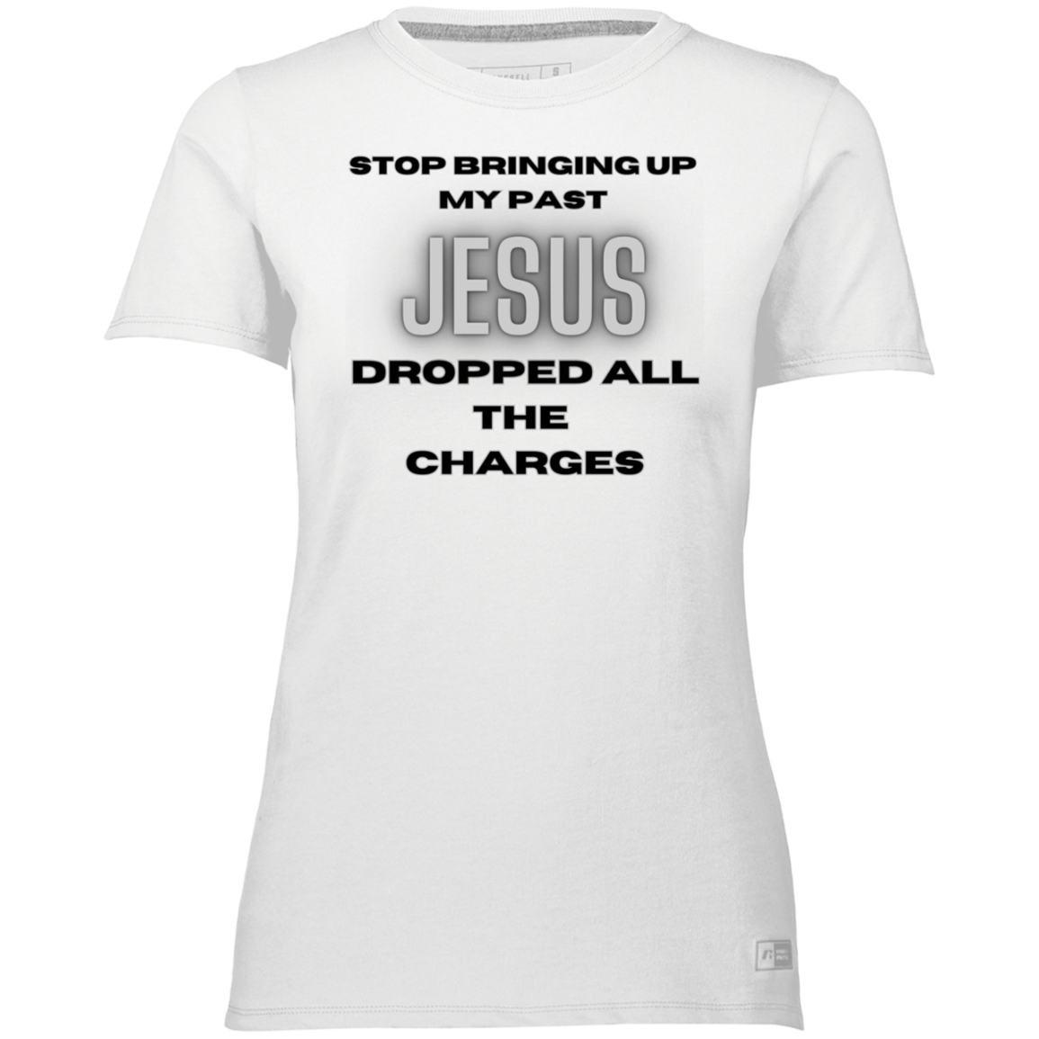 Jesus Dropped The Charges Ladies’ Essential Dri-Power Tee