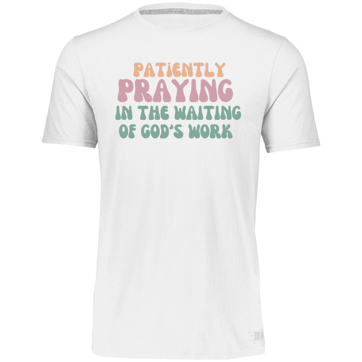 Patiently Praying Essential Dri-Power Tee