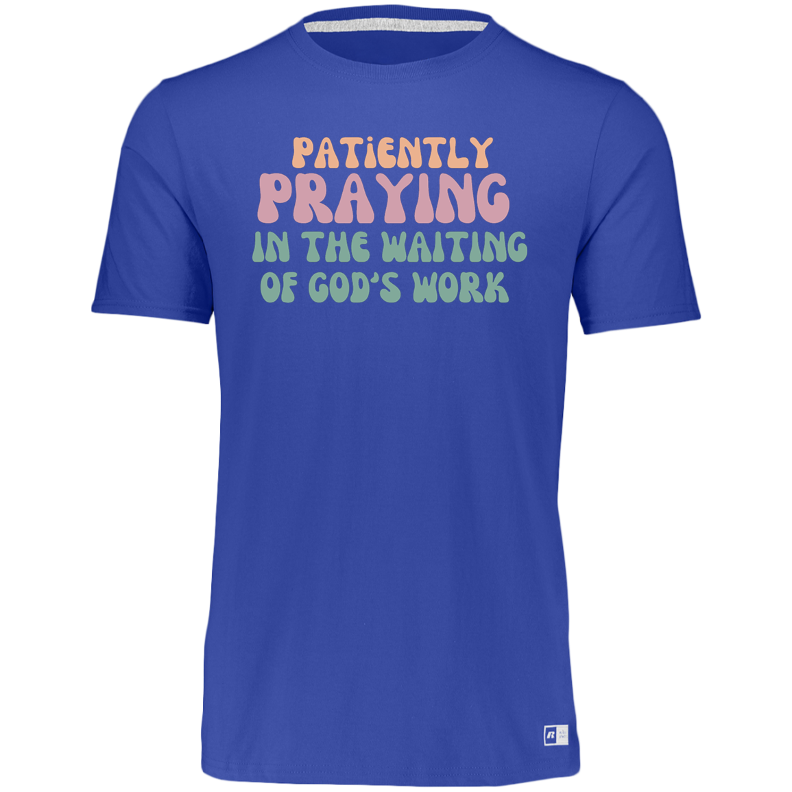 Patiently Praying Essential Dri-Power Tee