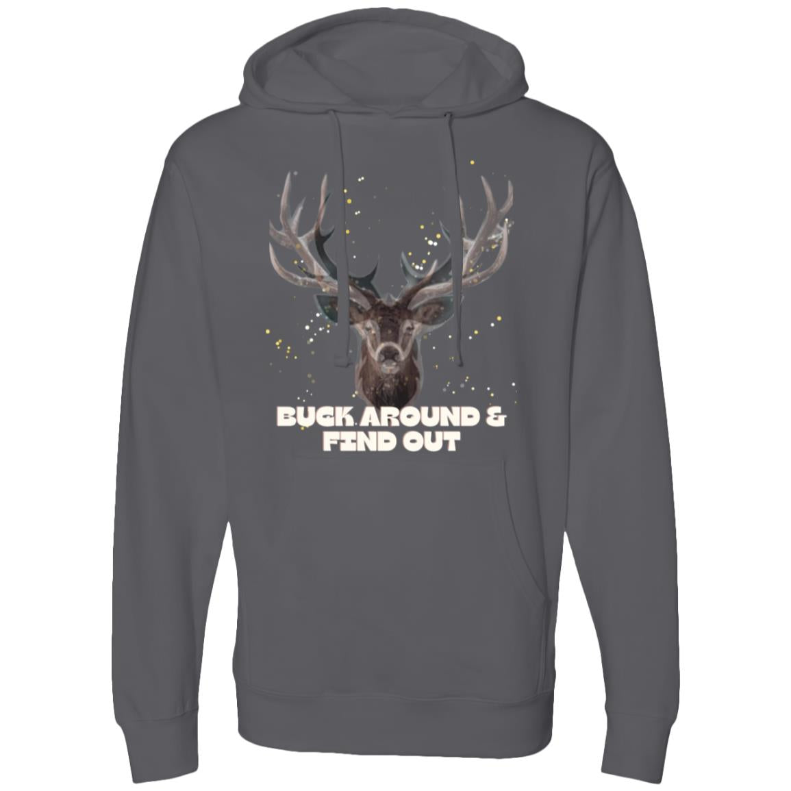 Buck Around & Find Out Midweight Hooded Sweatshirt