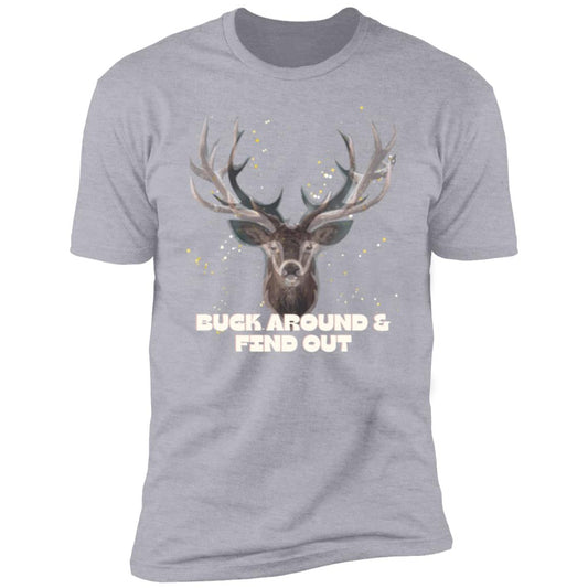 Buck Around & Find Out Premium Short Sleeve T-Shirt
