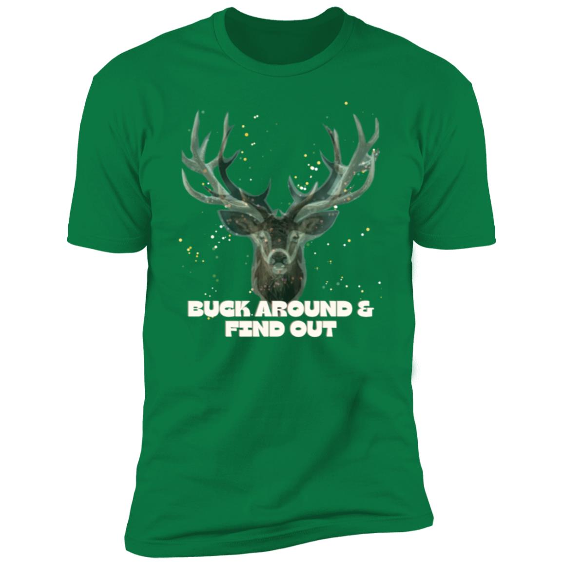 Buck Around & Find Out Premium Short Sleeve T-Shirt