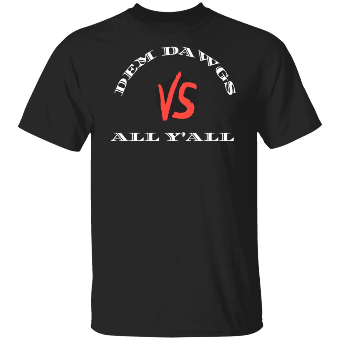 Dawgs vs All Y'all (Up to 6XL)