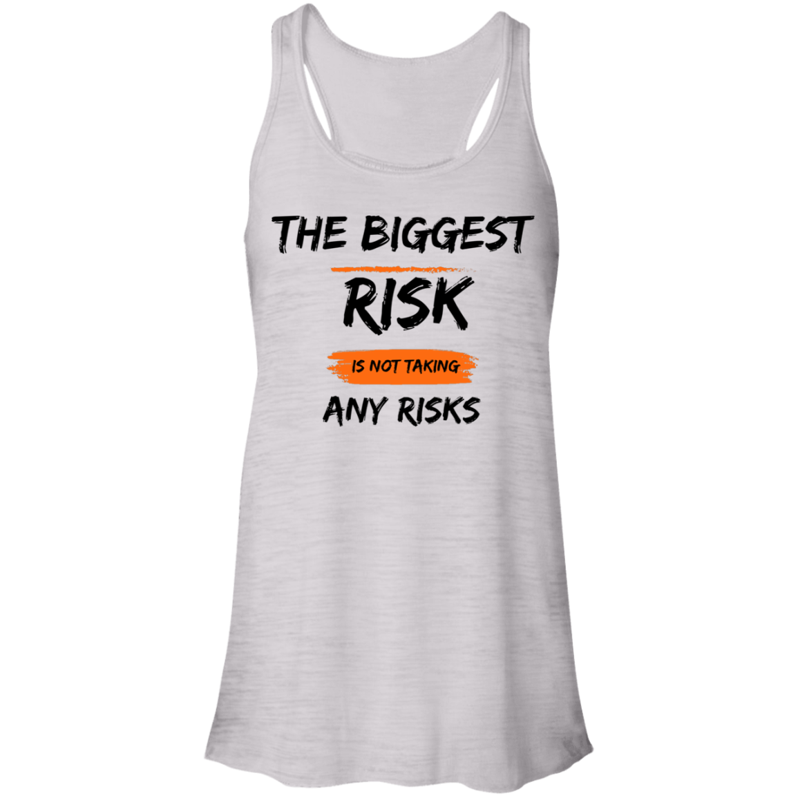 Take Risks Flowy Racerback Tank