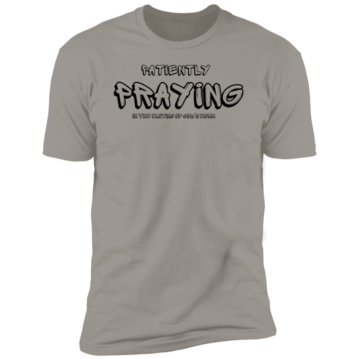 Patiently Praying Premium Short Sleeve T-Shirt