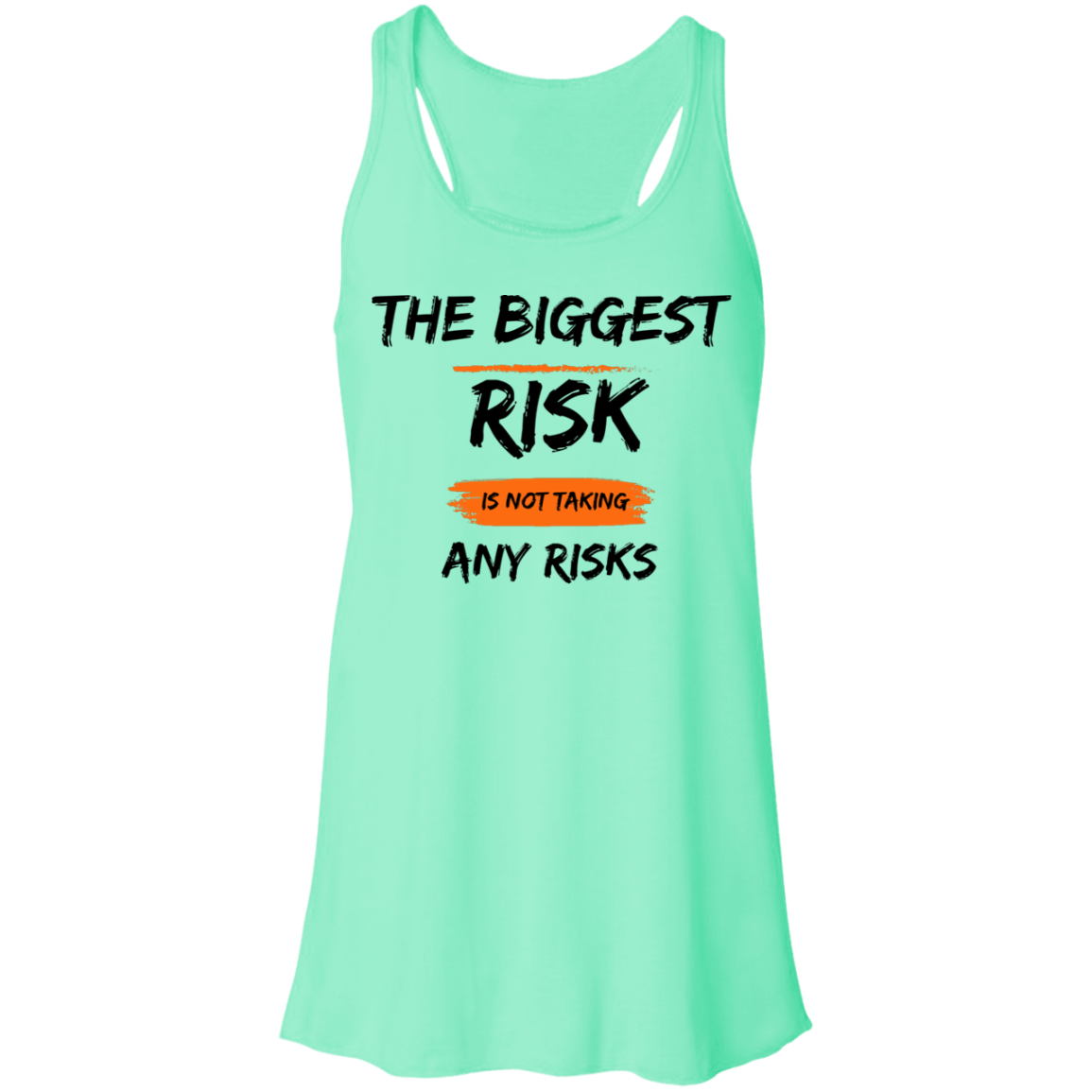 Take Risks Flowy Racerback Tank