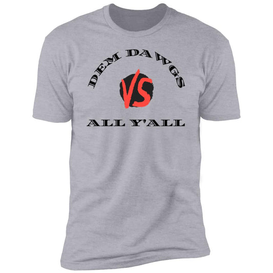 DAWGS VS ALL YALL Premium Short Sleeve T-Shirt