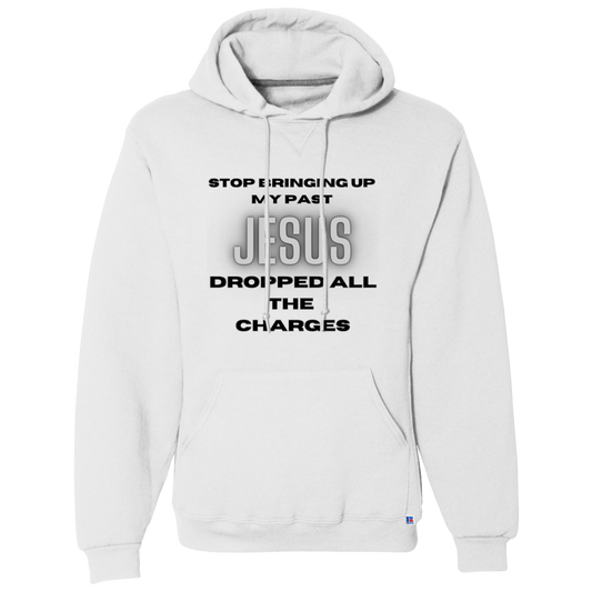 Jesus Dropped The Charges Dri-Power Fleece Pullover Hoodie