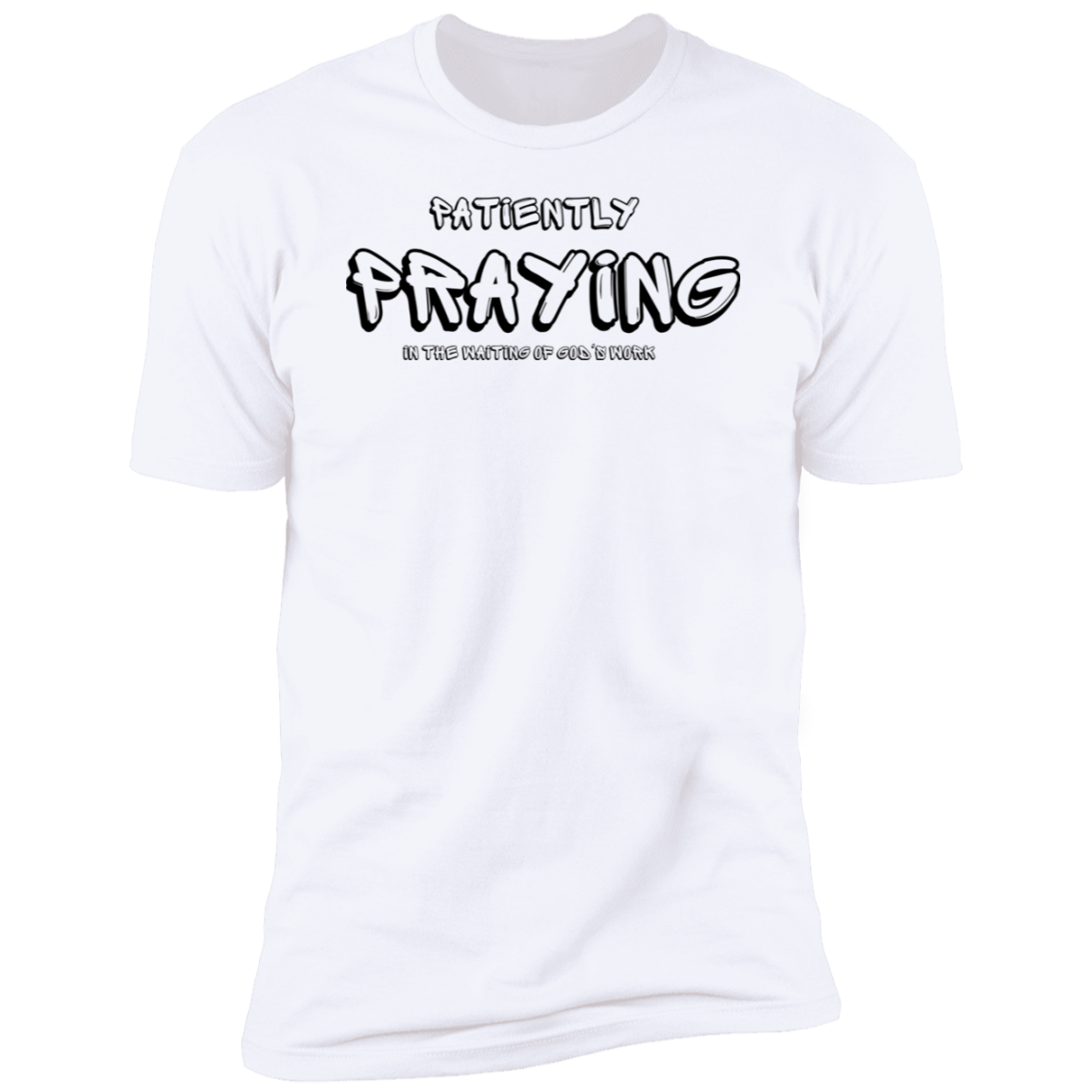 Patiently Praying Premium Short Sleeve T-Shirt