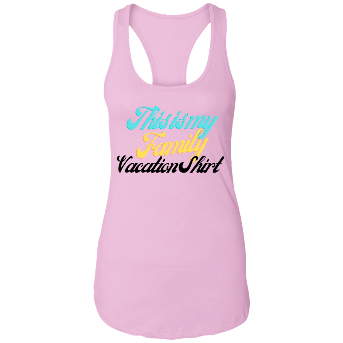 Family Vacation Ladies Ideal Racerback Tank