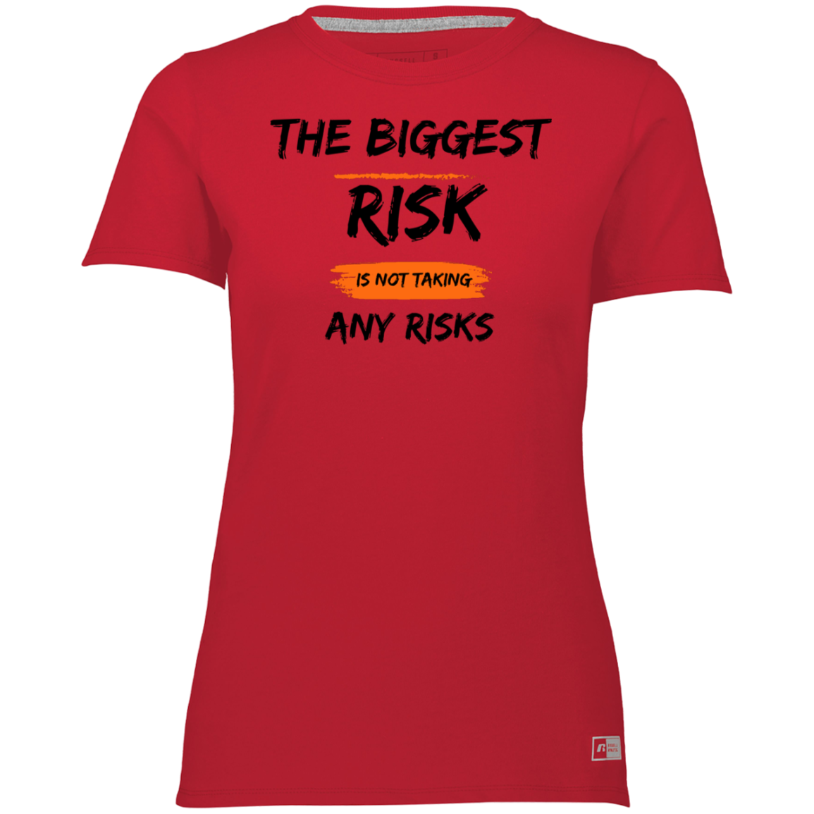 Take Risks Ladies’ Essential Dri-Power Tee