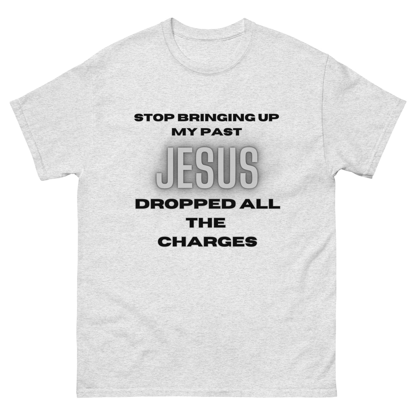 Jesus Dropped The Charges Tee (up to 5X)