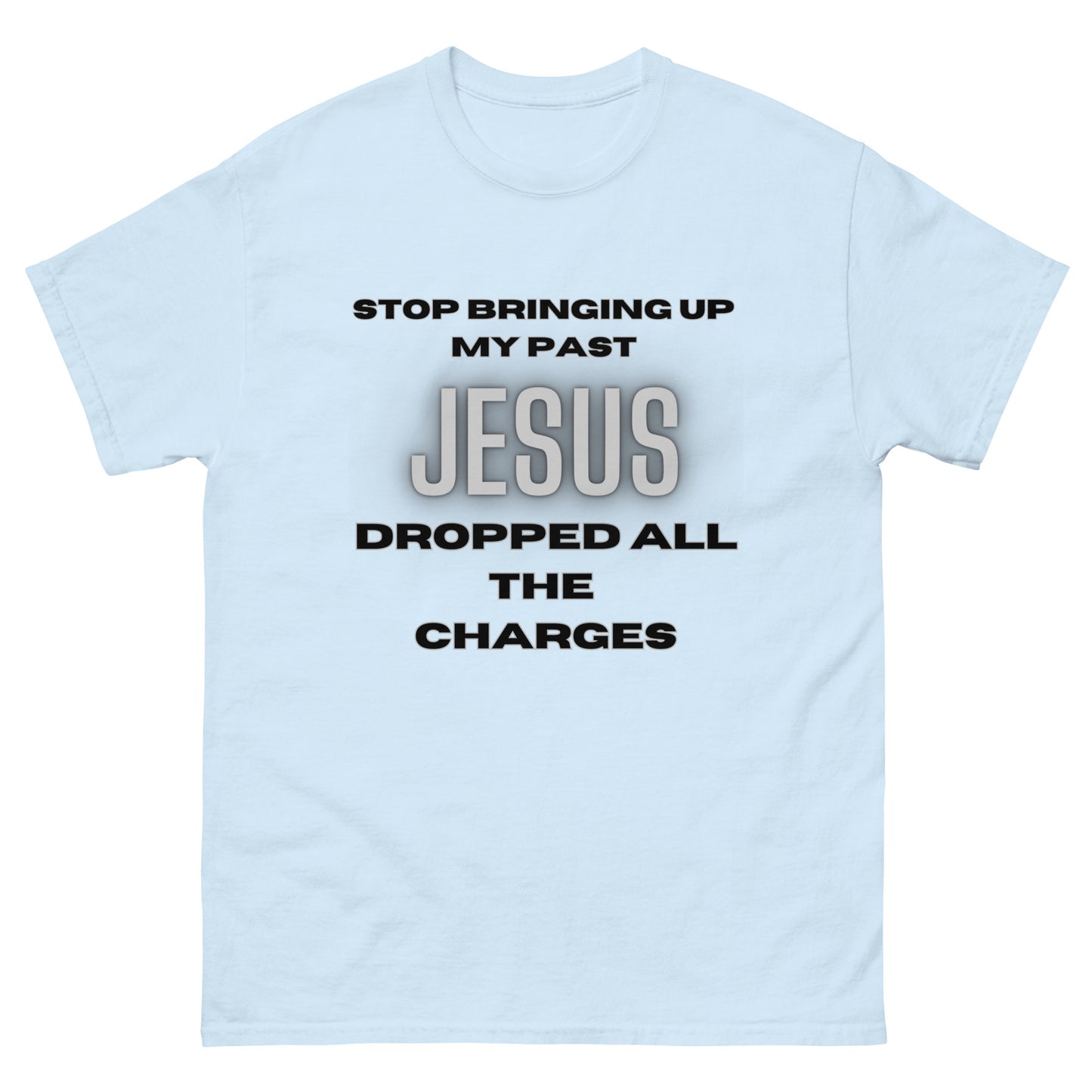 Jesus Dropped The Charges Tee (up to 5X)