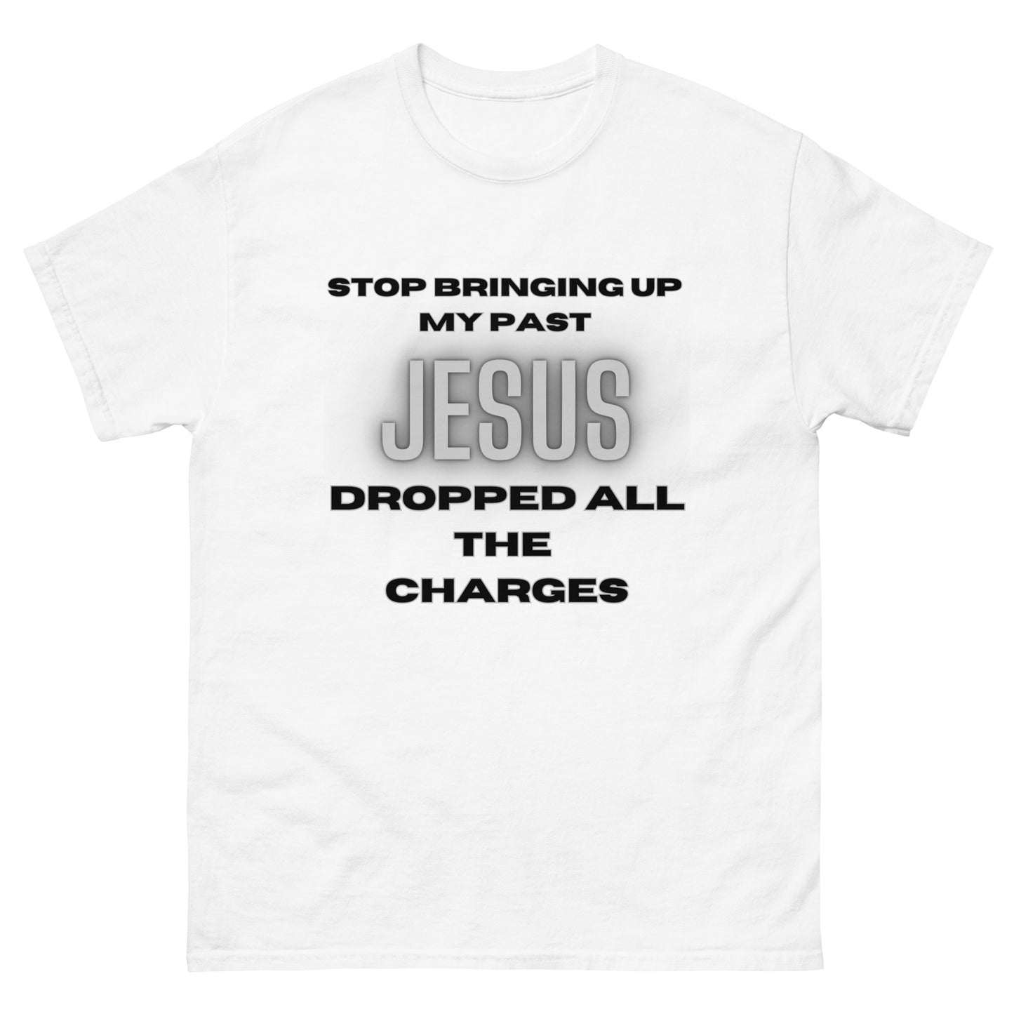 Jesus Dropped The Charges Tee (up to 5X)